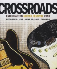 Eric Clapton: Crossroads Guitar Festival