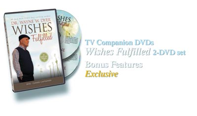 Dr. Wayne Dyer: Wishes Fulfilled 