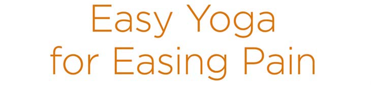 Peggy Cappy: Easy Yoga for Easing Pain