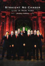 Straight No Chaser - Live in NY