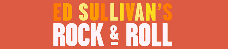 Ed Sullivan’s Top Performers 1966 – 1969