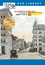 Harrisonburg: Then and Now DVD